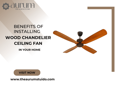 Benefits of Installing a Wood Chandelier Ceiling Fan in Your Home