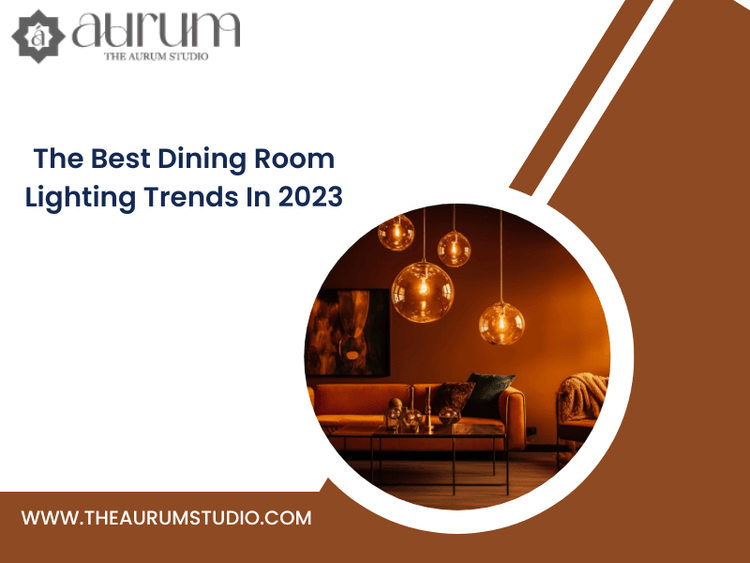 The Best Dining Room Lighting Trends In 2023 – The Aurum