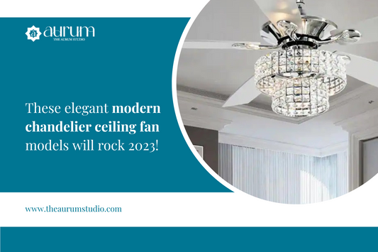 These Elegant Modern Chandelier Ceiling Fan Models Will Rock 2023!