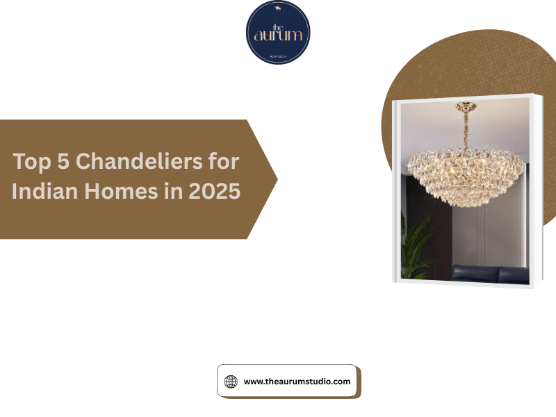 Top 5 Chandeliers for Indian Homes in 2025