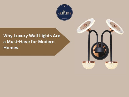 Why Luxury Wall Lights Are a Must-Have for Modern Homes
